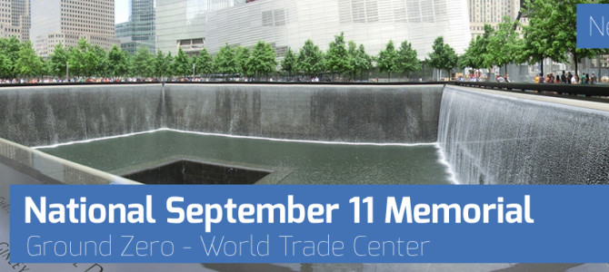 Ground Zero – World Trade Center: National September 11 Memorial