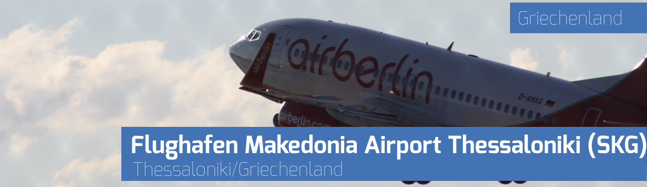 Flughafen Makedonia Airport Thessaloniki (SKG)