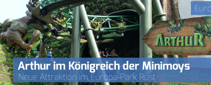 Neue Attraktion im Europa-Park: Arthur und das Königreich der Minimoys