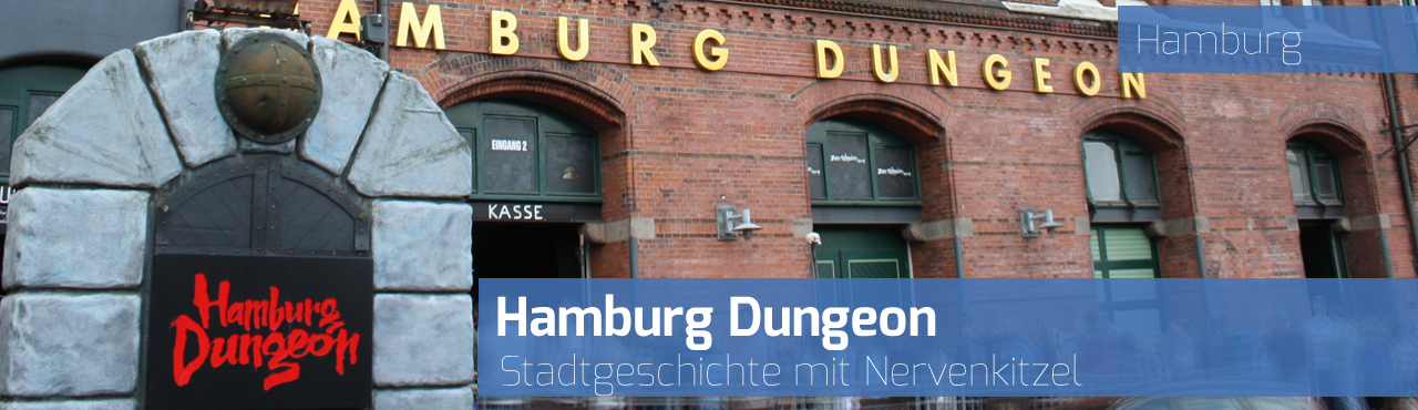 Hamburg Dungeon – Stadtgeschichte mit Nervenkitzel