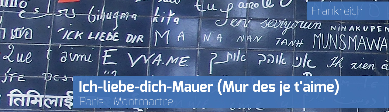 Ich-liebe-dich-Mauer Paris Montmartre