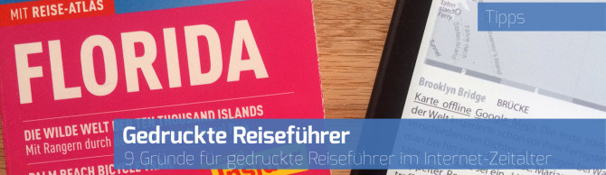 Gedruckte Reiseführer: 9 Gründe für den Kauf