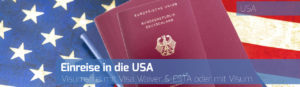 Einreise in die USA visumsfrei mit Visa Waiver / ESTA oder Visum?