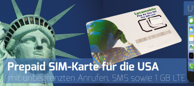 Erfahrungsbericht: USA Prepaid SIM-Karte von Lycamobile mit 1 GB LTE Internet Flat